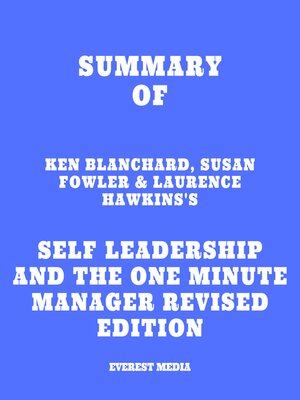 cover image of Summary of Ken Blanchard, Susan Fowler & Laurence Hawkins's Self Leadership and the One Minute Manager Revised Edition